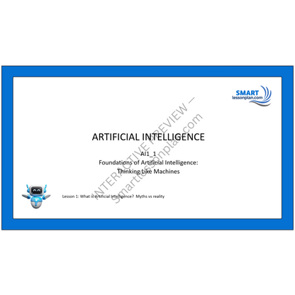 AI1: Lesson 1 What is Artificial Intelligence  Myths vs reality