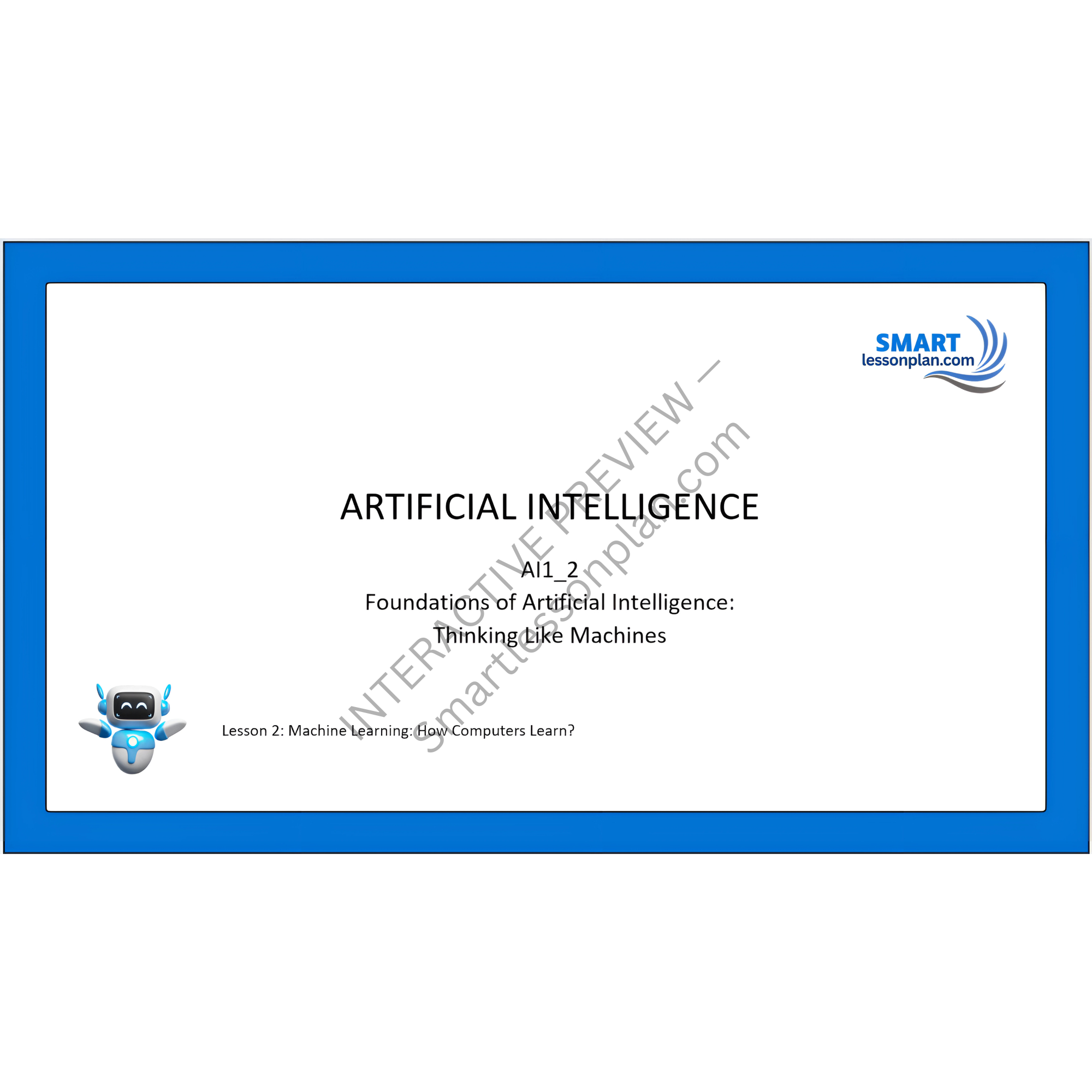 AI1: Lesson 2 Machine Learning How Computers Learn