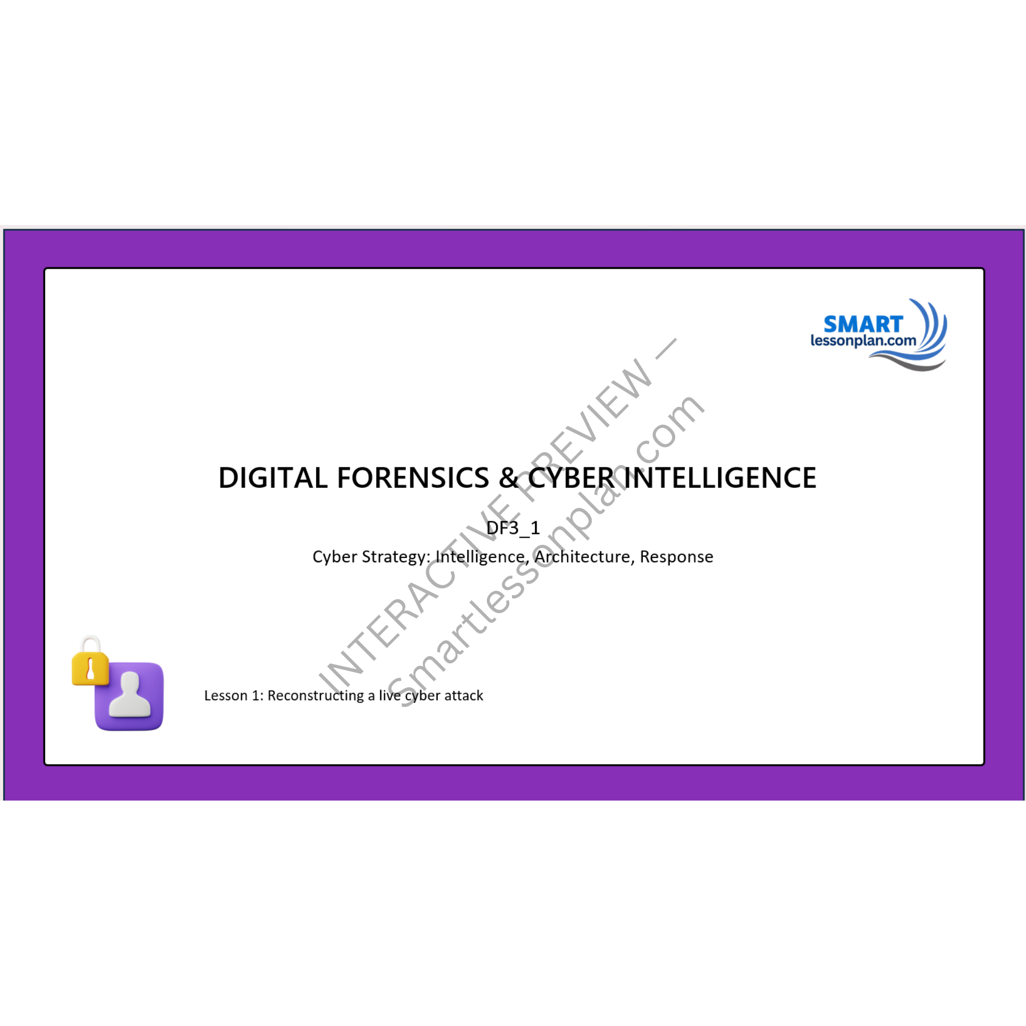 DF3: Lesson 1 Reconstructing a Live Cyber Attack