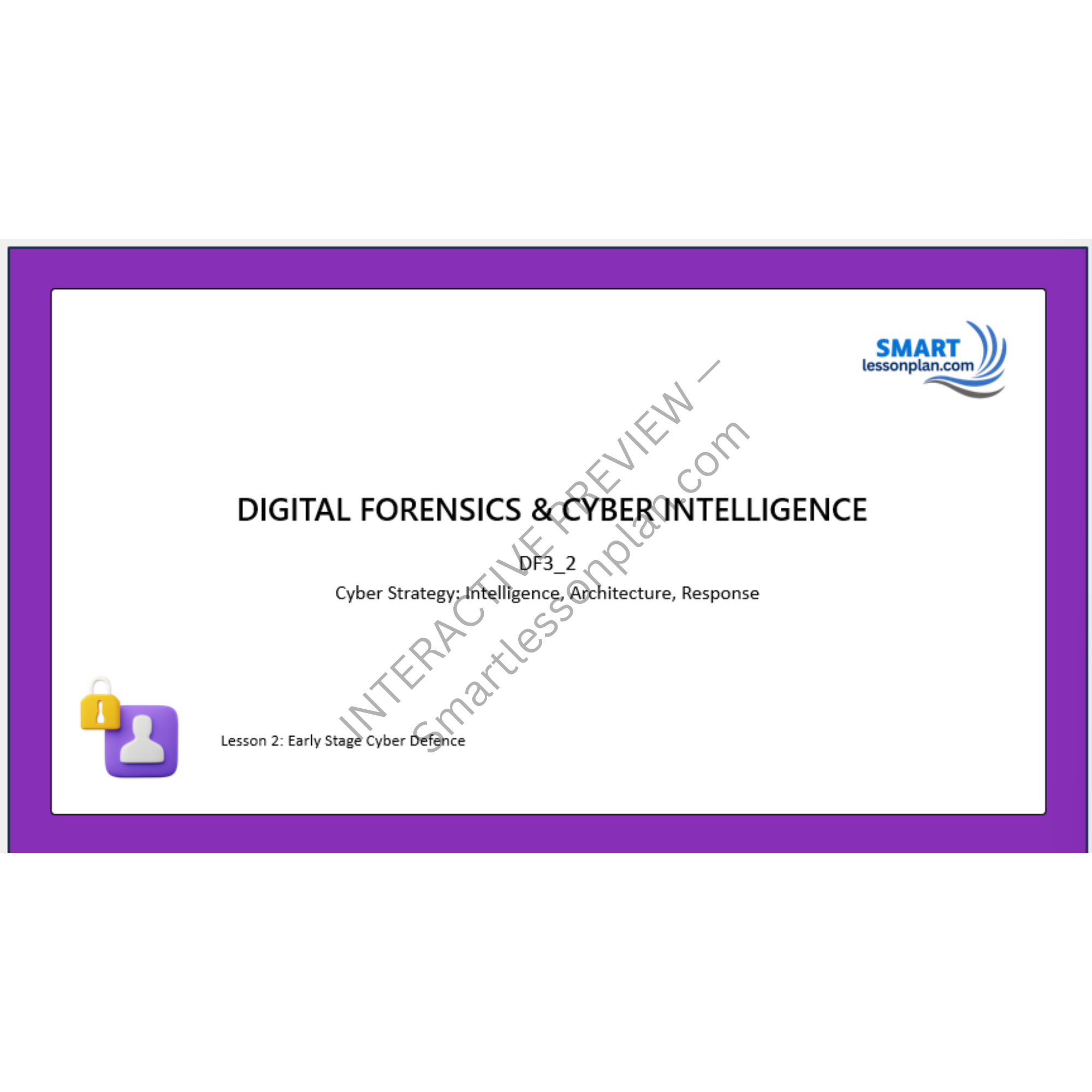 DF3: Lesson 2 Early Stage Cyber Defence